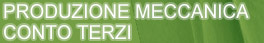 Produzione meccanica conto terzi